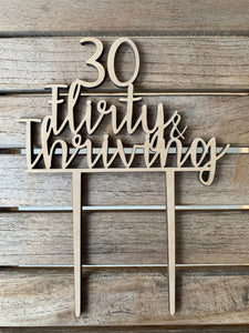 Thirty Flirty And Thriving Cake Topper