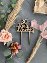 Load image into Gallery viewer, Thirty Flirty And Thriving Cake Topper
